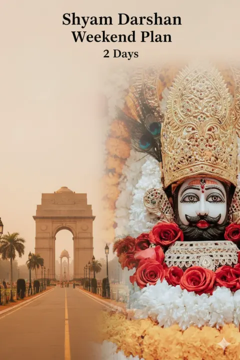 KhatuShyam Darshan Weekend Plan (2 Days)
