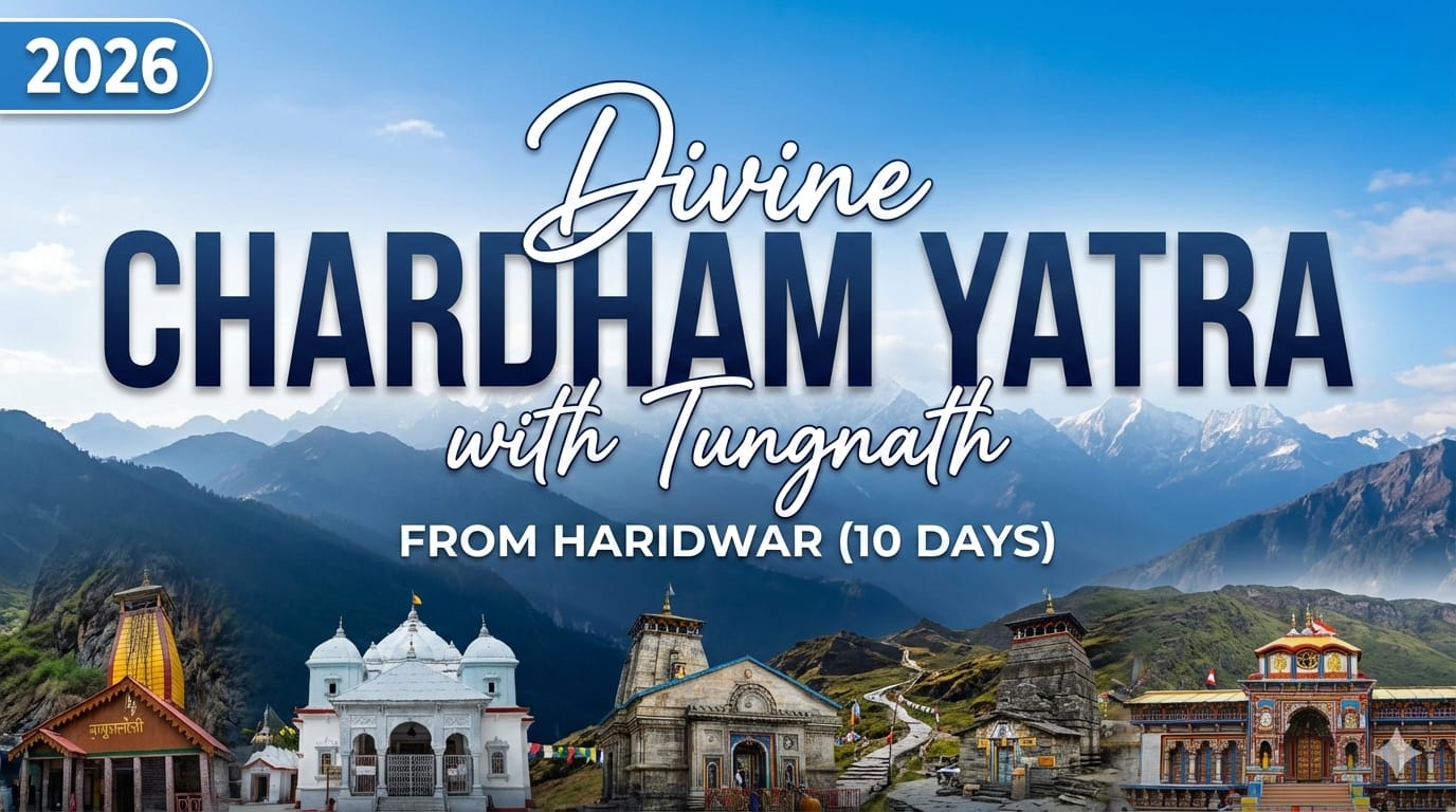 Haridwar, Rishikesh, Dehradun to Affordable(Deluxe) CharDhamYatra with Tungnath (10 Days) 2026 ( Private Yatra - Personal Vehicle & Personal Rooms )